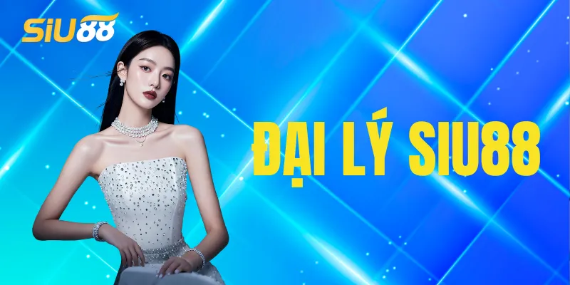 Giới thiệu chương trình đại lý Siu88